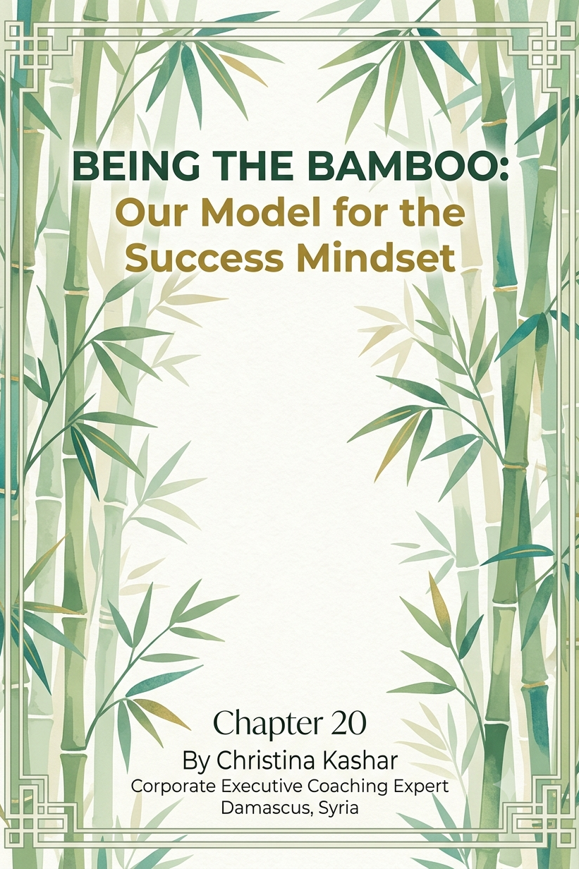 BEING THE BAMBOO: Our Model for the Success Mindset